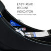 Easy-read recline indicator. Helps you find the right angle.